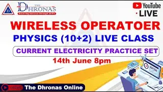 #WBP WIRELESS OPERATOR (10+2) | PHYSICS CLASS | THE DHONAS