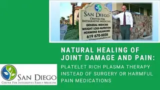 Platelet Rich Plasma for Natural Healing of Joint Pain, Damage, and Arthritis