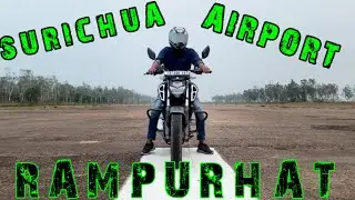 Rampurhat Airport -Surichua Airport Bike Ride From Rampurhat | Rampurhat Emergency Airport & Airbase