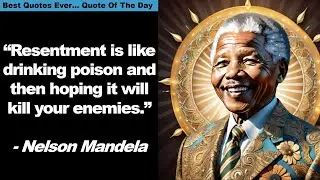 Resentment | Nelson Mandela | Quote Remix
