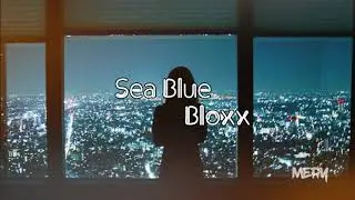 Sea Blue - BLOXX (Lyrics)