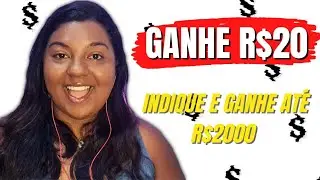Ganhe R$20 + Indique e ganhe R$20 🔥