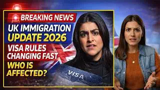 UK Immigration Update 2026 Breaking News | Visa Rules Changing Fast | Who Is Affected?