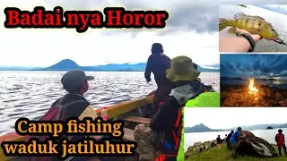 CAMP FISHING WADUK JATILUHUR SPOT RAKIT BAH NUR PURWAKARTA