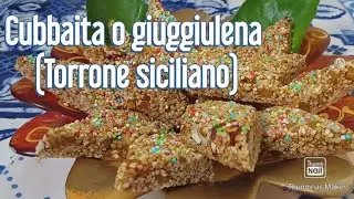 Cubbaita o giuggiulena (Torrone siciliano)