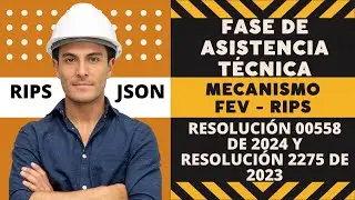 FEV RIPS Fase de Asistencia Técnica Resolución 00558 de 2024 y Resolución 2275 de 2023 RIPS JSON