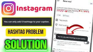 You can only add 5 hashtags to your caption |Instagram 5 hashtags problem | hashtags problem Fix