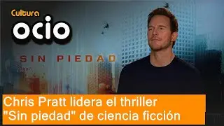 Chris Pratt, protagoniza el thriller de ciencia ficci&oacute;n 'Sin piedad'