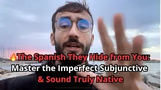 🔥The Spanish They Hide from You: Master the Imperfect Subjunctive & Sound Truly Native