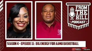 Season 4-Episode 11: Big Energy for AAMU Basketball