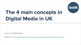 The 4 main concepts in Digital Media in UK | GoUK @9150049665