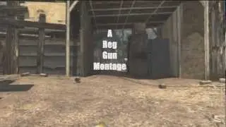 Reg Gun Montage Ep. 1