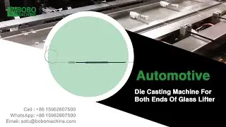 Die Casting Machine For Both Ends Of Glass Lifter