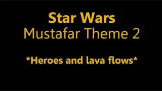 Star Wars: Mustafar Theme 2