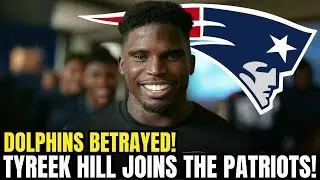 SHOCKER: TYREEK HILL leaves DOLPHINS for rival PATRIOTS &mdash; AFC trembles | Patriots News