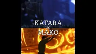 Katara vs Mako