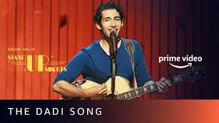 The Dadi Song - Aadar Malik | Stand - Up Shorts | Amazon Funnies