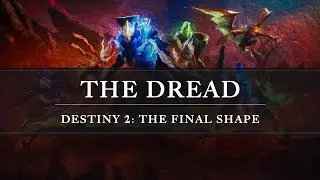 Destiny 2: The Final Shape: The Dread Arrangement