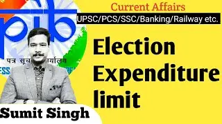 Election Expenditure limit.Current Affairs -UPSC/ SSC/ Banking/Railway...@Chanakyaclass-Sumit