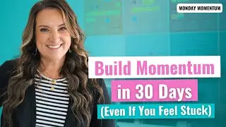 How to Build Momentum in 30 Days (Even If You Feel Stuck)