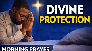Morning Prayer for Divine Protection & Safety | Pray with Faith