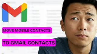 How to Move Mobile Contacts to Gmail Account (Quick & Easy 2025)
