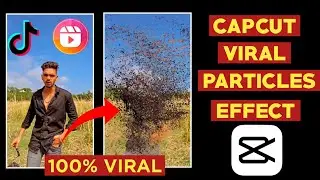 Capcut Particles Disappear Effect Video Editing | Particles Dessipate Effect Tutorial In Capcut
