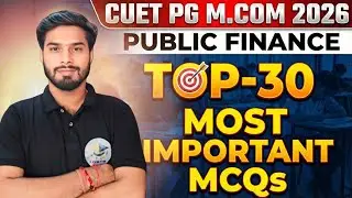 Public Finance Top 30 MCQs | CUET PG M.Com 2026 (COQP08) | Most Important Questions