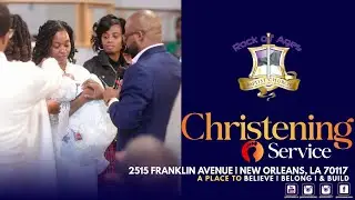 Rock Of Ages Sunday Morning Christening Service