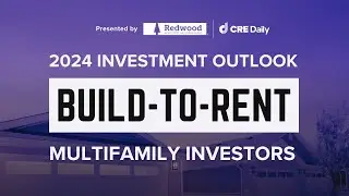 2024 Build-to-Rent (BTR) Outlook for Multifamily Investors