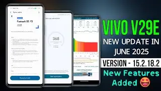 Vivo V29e New Update in June 2025 | Vivo V29e 15.2.18.2 Update Review | Vivo V29e New Feature Update