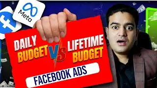 Facebook Ads Daily Budget and Lifetime Budget | Difference Between Daily Budget and Lifetime Budget.