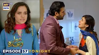 Tera Waada Episode 57 | Tonight at 9:00 pm | Fatima Effendi | Ali Abbas | ARY Digital