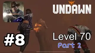 UNDAWN Mobile Gameplay #8 Level (70-80) Missions - Part 2 Level 70