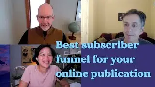 WP Publisher Sessions 2: The best subscriber upgrade funnel for your online publication.