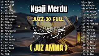 Murotal Al Quran Juz 30 (Juz Amma) Merdu - NEW beautiful Quran recitation, BY ALAA AQEL