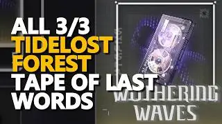 All Tidelost Forest Tape of Last Words Wuthering Waves