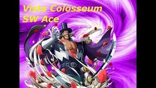 [OPTC] Vista Colosseum - SW ACE