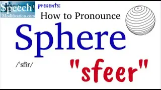 How to Pronounce Sphere