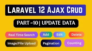 Laravel 12 Ajax Crud | Update Data & Image Without Reload | Validation Error Show | Part-10