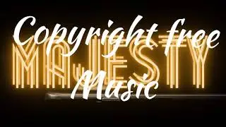 Lesion X - Majesty (Copyright free music)