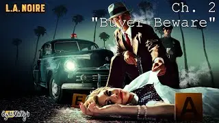 L.A. Noire | Ch. 2 