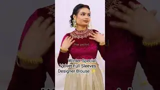 Winter Special Velvet Full Sleeves Designer Blouse Collection ✨ #beautynstyle #blouse
