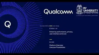 Qualcomm Technical Talk on QCOM Edge AI solutions and QIDK