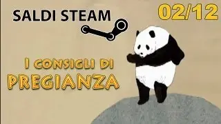 Saldi autunnali Steam - I consigli di pregianza 02/12