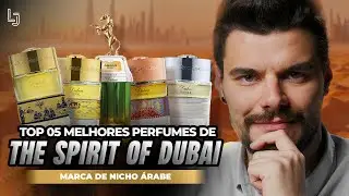 TOP 05 MELHORES PERFUMES DE THE SPIRIT OF DUBAI - MARCA DE NICHO &Aacute;RABE COM QUALIDADE SUPREMA!