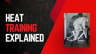 Heat Training Explained. Does it work? And should you try it?