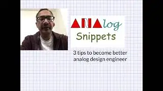 #36 Three tips for budding analog engineers