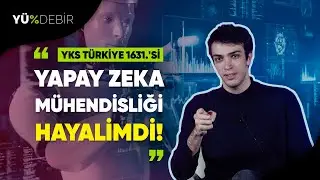 Yapay Zeka Mühendisliği | YKS 1631.'si |Burak Emre Polat