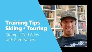 5 Tips to Train for Mountain Sports | Stomp It Pod